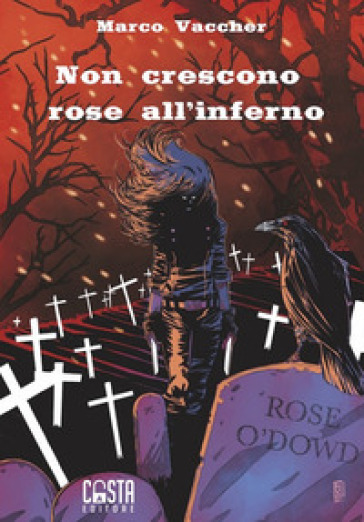 Non crescono rose all'inferno - Marco Vaccher