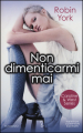 Non dimenticarmi mai. Caroline & West series