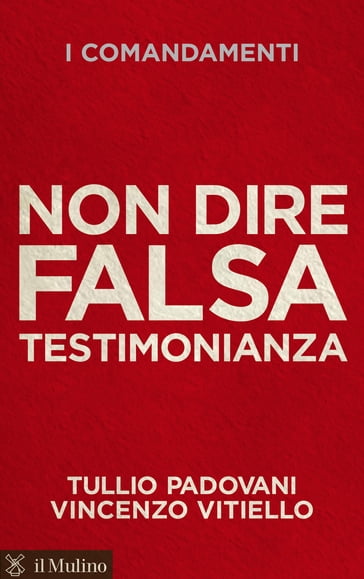 Non dire falsa testimonianza - Padovani Tullio - Vitiello Vincenzo
