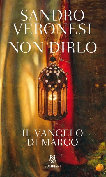 Non dirlo. Il Vangelo di Marco - Sandro Veronesi