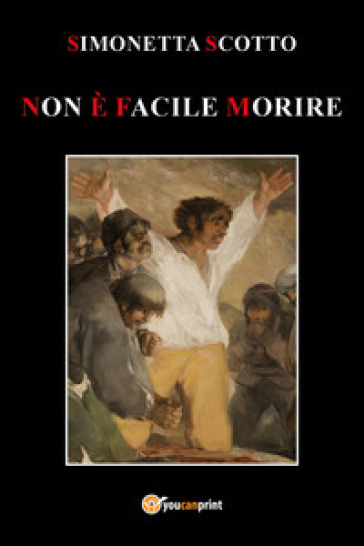 Non è facile morire - Simonetta Scotto