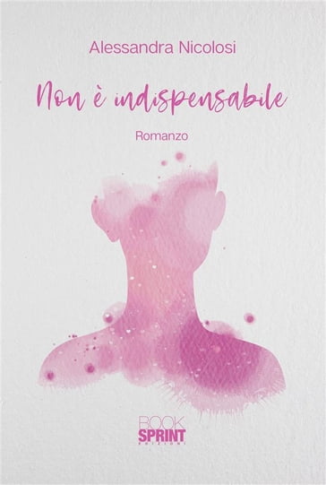 Non è indispensabile - Alessandra Nicolosi