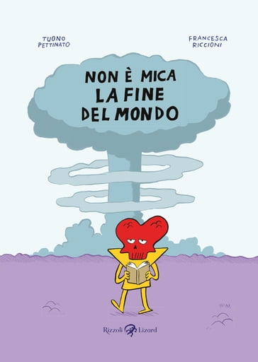 Non è mica la fine del mondo - Francesca Riccioni - Tuono Pettinato