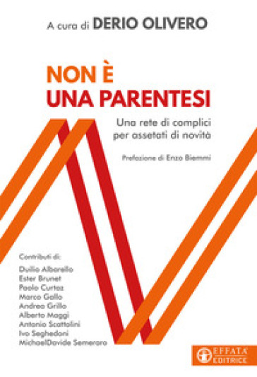 Non è una parentesi. Una rete di complici per assetati di novità