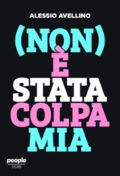 (Non) è stata colpa mia