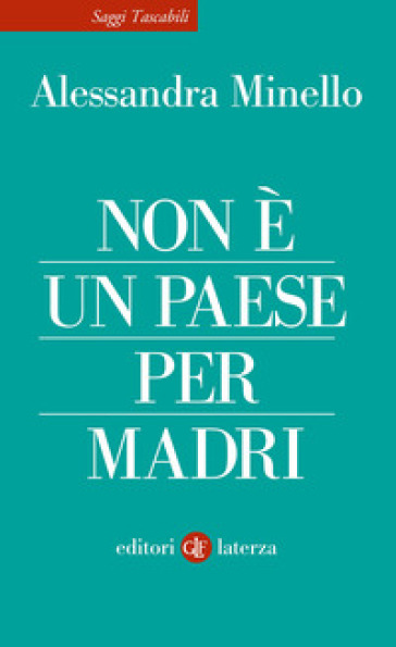 Non è un Paese per madri - Alessandra Minello