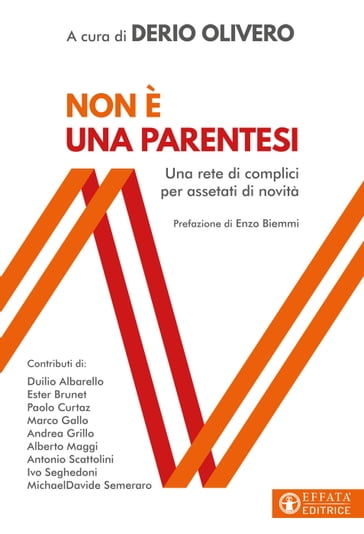 Non è una parentesi - Alberto Maggi - Andrea Grillo - Antonio Scattolini - Derio Olivero - Duilio Albarello - Ester Brunet - Ivo Seghedoni - Marco Gallo - MichaelDavide Semeraro - Paolo Curtaz