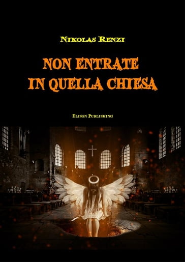 Non entrate in quella chiesa - Nikolas Renzi