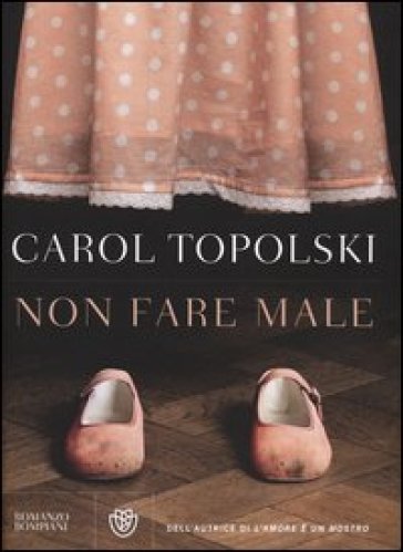 Non fare male - Carol Topolski