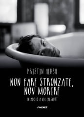 Non fare stronzate, non morire