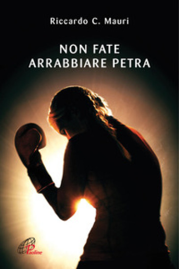 Non fate arrabbiare Petra - Riccardo C. Mauri