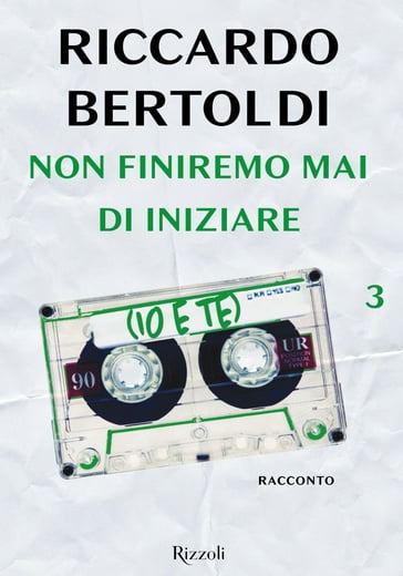 Non finiremo mai di iniziare (io e te) - Riccardo Bertoldi