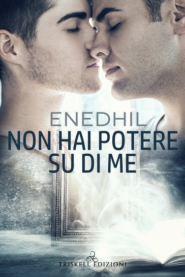 Non hai potere su di me - Enedhil