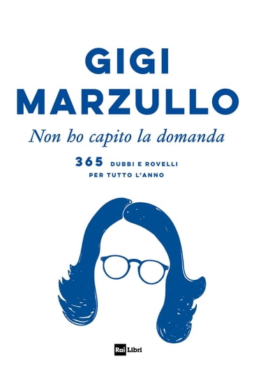 Non ho capito la domanda - Gigi Marzullo