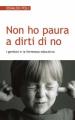 Non ho paura a dirti di no. I genitori e la fermezza educativa