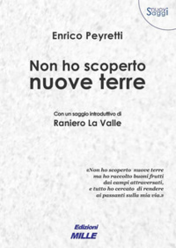 Non ho scoperto nuove terre - Enrico Peyretti