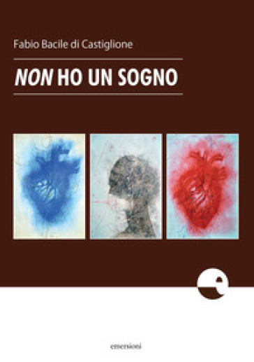 Non ho un sogno - Fabio Bacile di Castiglione