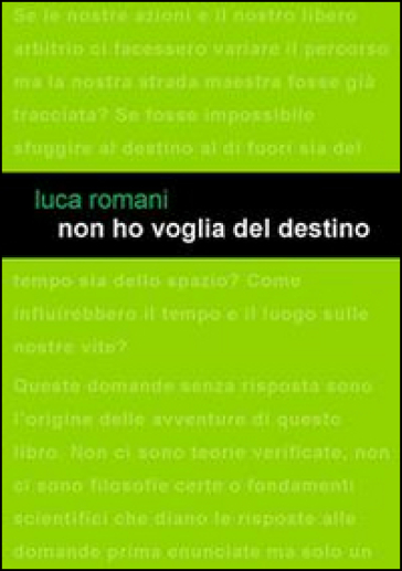 Non ho voglia del destino - Luca Romani