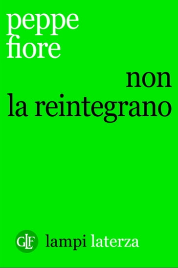 Non la reintegrano - Peppe Fiore