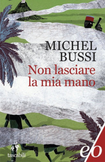 Non lasciare la mia mano - Michel Bussi