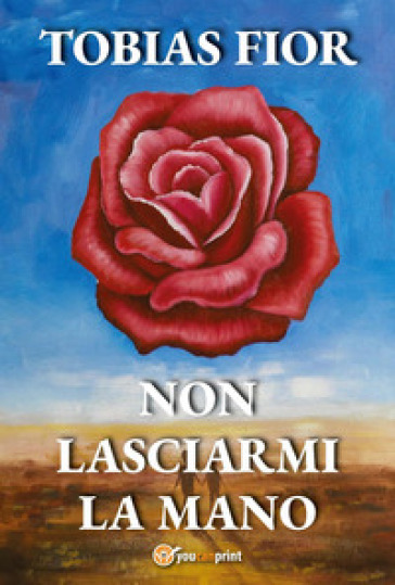 Non lasciarmi la mano - Tobias Fior