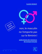 Non, le masculin ne l emporte pas sur le féminin!