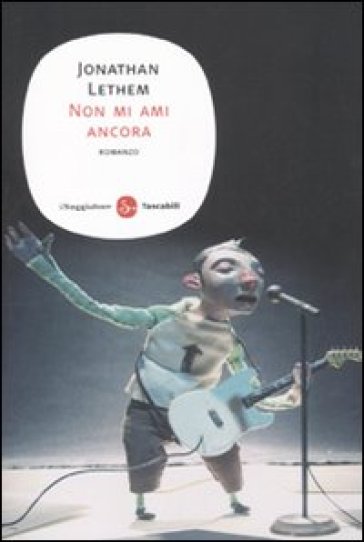 Non mi ami ancora - Jonathan Lethem