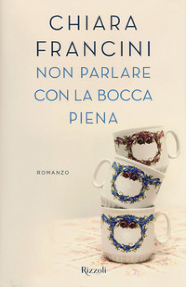 Non parlare con la bocca piena - Chiara Francini