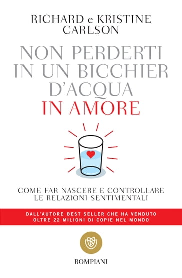 Non perderti in un bicchier d'acqua in amore - Kristine Carlson - Richard Carlson