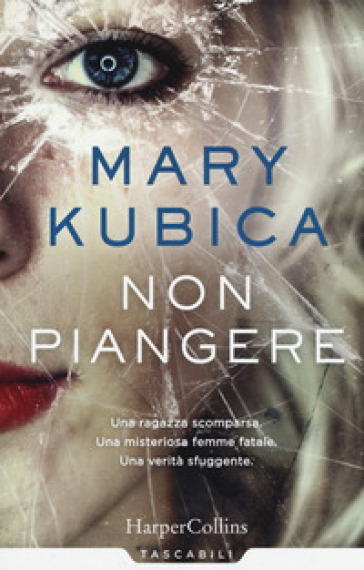 Non piangere - Mary Kubica