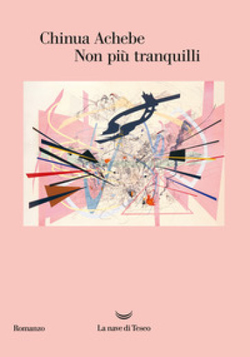 Non più tranquilli - Chinua Achebe