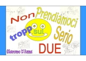 Non prendiamoci troppo sul serio! 2