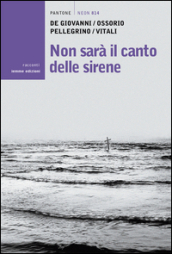 Non sarà il canto delle sirene