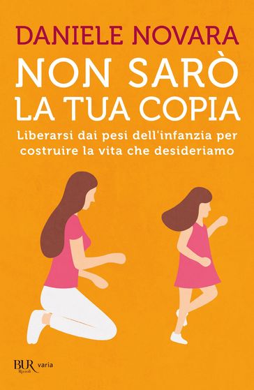 Non sarò la tua copia - Daniele Novara