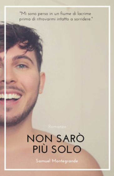 Non sarò più solo - Samuel Montegrande