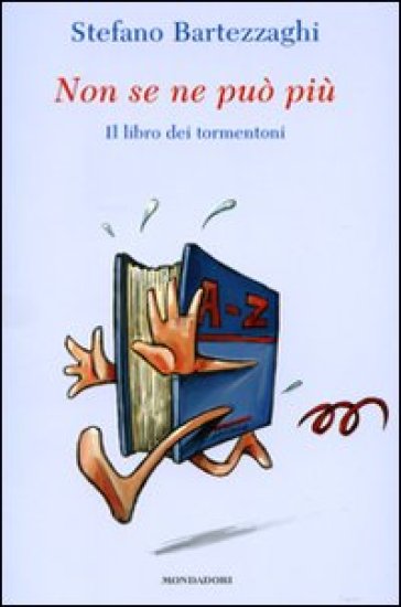 Non se ne può più. Il libro dei tormentoni - Stefano Bartezzaghi