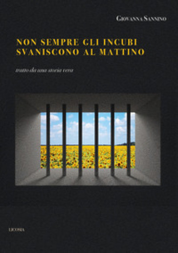 Non sempre gli incubi svaniscono al mattino - Giovanna Sannino