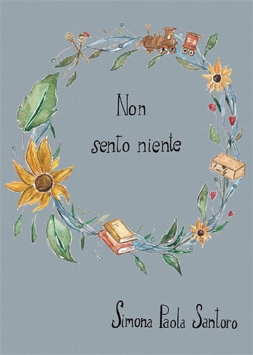 Non sento niente - Simona Paola Santoro