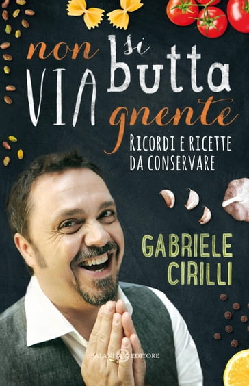 Non si butta via gnente - Gabriele Cirilli