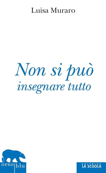 Non si può insegnare tutto - Luisa Muraro