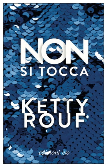 Non si tocca - Ketty Rouf