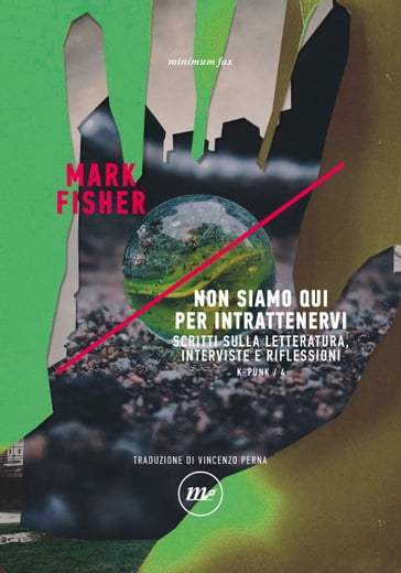 Non siamo qui per intrattenervi - Mark Fisher