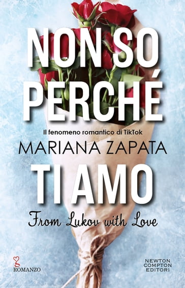 Non so perché ti amo. From Lukov with Love - Mariana Zapata