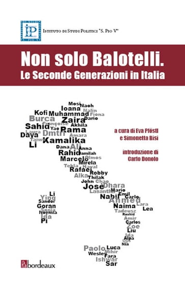 Non solo Balotelli. Le Seconde Generazioni in Italia - Eva Pfostl - Simonetta Bisi