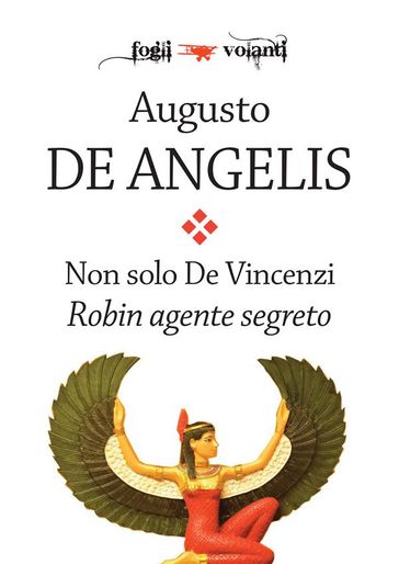 Non solo De Vincenzi. Robin agente segreto - Augusto De Angelis