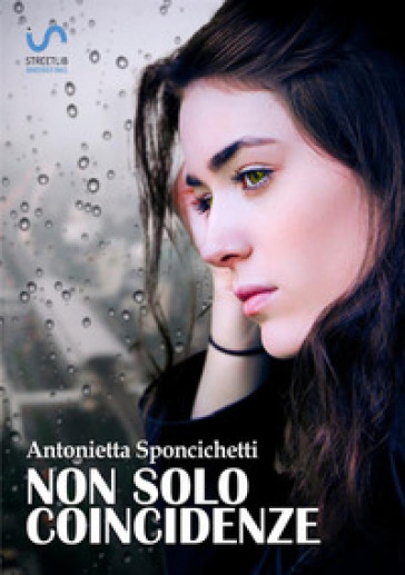 Non solo coincidenze - Antonietta Sponcichetti