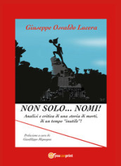 Non solo... nomi! Analisi e critica di una storia di morti, di un tempo «inutile»!