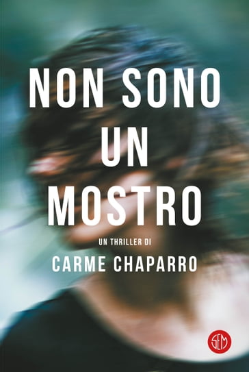 Non sono un mostro - Carme Chaparro