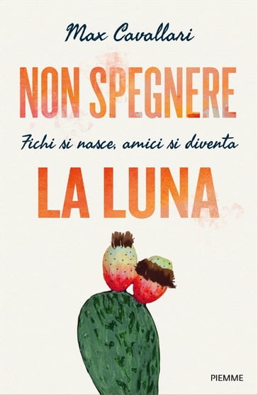 Non spegnere la luna - Max Cavallari