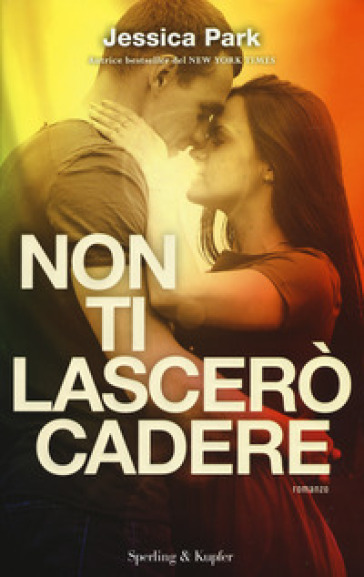 Non ti lascerò cadere - Jessica Park